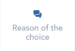 Reason of the choice